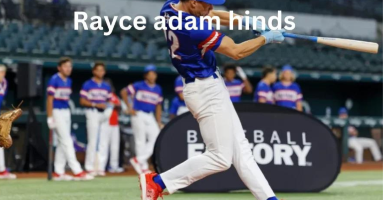 Rayce Adam Hinds A Rising Star in the World of Baseball